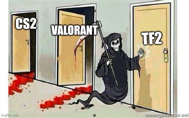Spy is everywhere | VALORANT; TF2; CS2 | image tagged in grim reaper knocking door | made w/ Imgflip meme maker