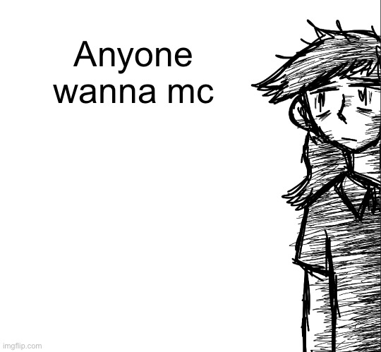 Thousand yard stare Dea | Anyone wanna mc | image tagged in thousand yard stare dea | made w/ Imgflip meme maker