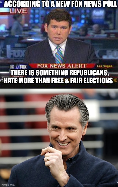 ACCORDING TO A NEW FOX NEWS POLL; THERE IS SOMETHING REPUBLICANS HATE MORE THAN FREE & FAIR ELECTIONS | image tagged in fox news alert | made w/ Imgflip meme maker
