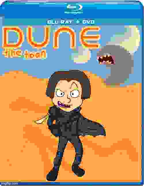 Dune the toon | image tagged in dune the toon | made w/ Imgflip meme maker