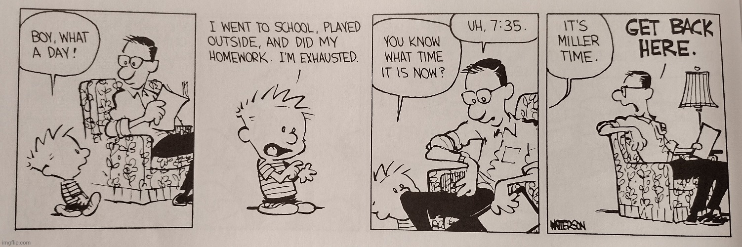 Calvin and Hobbes is my favorite comic | image tagged in my time has come | made w/ Imgflip meme maker