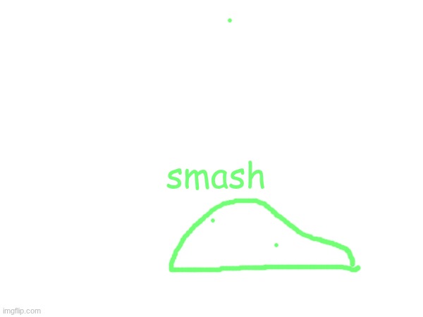 smash | made w/ Imgflip meme maker