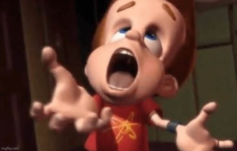Jimmy neutron yelling | image tagged in jimmy neutron yelling | made w/ Imgflip meme maker