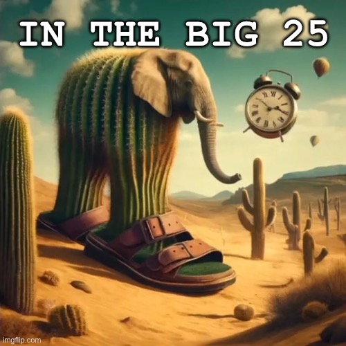 Italian brain rot elephant | IN THE BIG 25 | image tagged in lirili larila,italian,brainrot | made w/ Imgflip meme maker