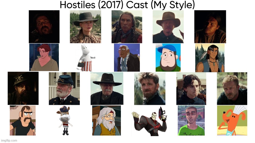 Hostiles (2017) Cast (My Style) | image tagged in hostiles 2017 cast my style,meme,memes,spoof cast,hostiles,characters | made w/ Imgflip meme maker
