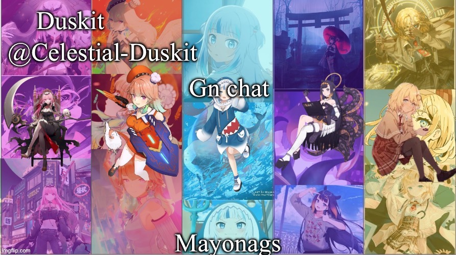 Duskit’s Myth temp | Gn chat; Mayonags | image tagged in duskit s myth temp | made w/ Imgflip meme maker
