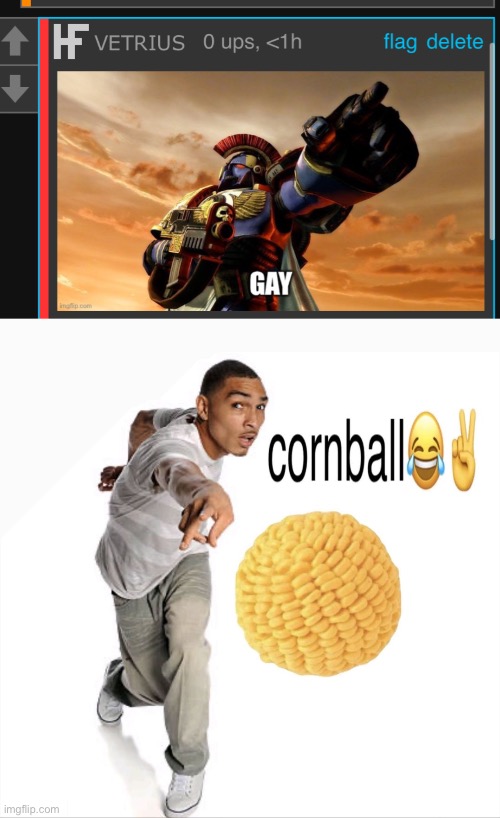 gay as an insult is fucking hilarious | image tagged in cornball | made w/ Imgflip meme maker