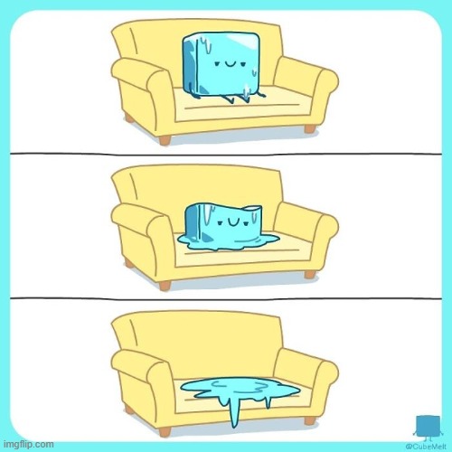 image tagged in ice cube,couch,potato,couch potato,water,melting | made w/ Imgflip meme maker