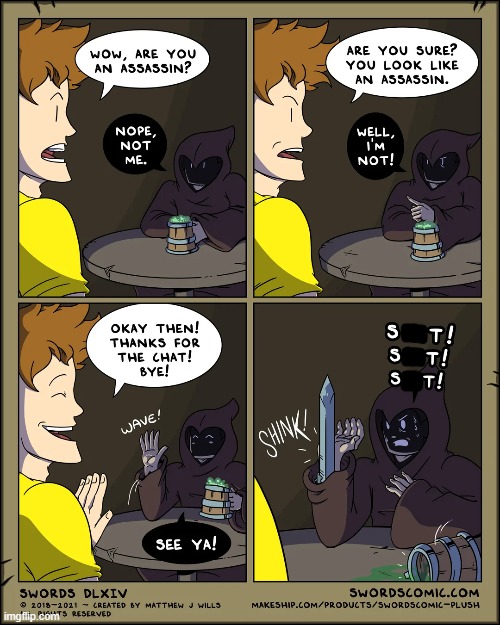 image tagged in swords,assassin,disguise,wave,sword,shit | made w/ Imgflip meme maker