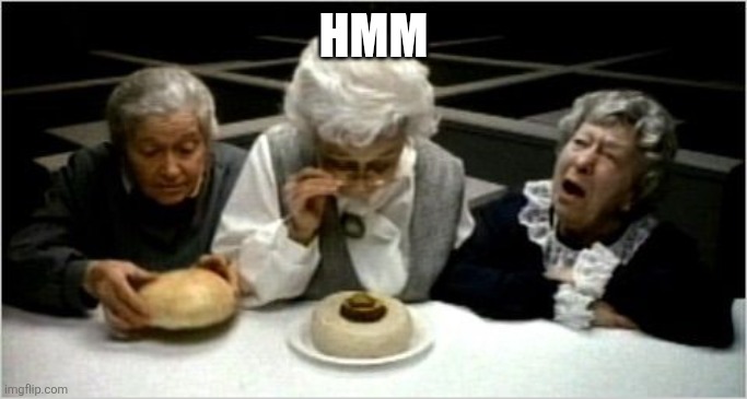 Where's the beef? | HMM | image tagged in where's the beef | made w/ Imgflip meme maker