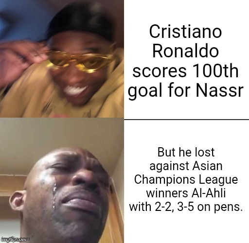 CR7 is the GOAT along with Messi even if he lost the game. | Cristiano Ronaldo scores 100th goal for Nassr; But he lost against Asian Champions League winners Al-Ahli with 2-2, 3-5 on pens. | image tagged in wearing sunglasses crying,cristiano ronaldo,al-nassr,football,soccer,sports | made w/ Imgflip meme maker