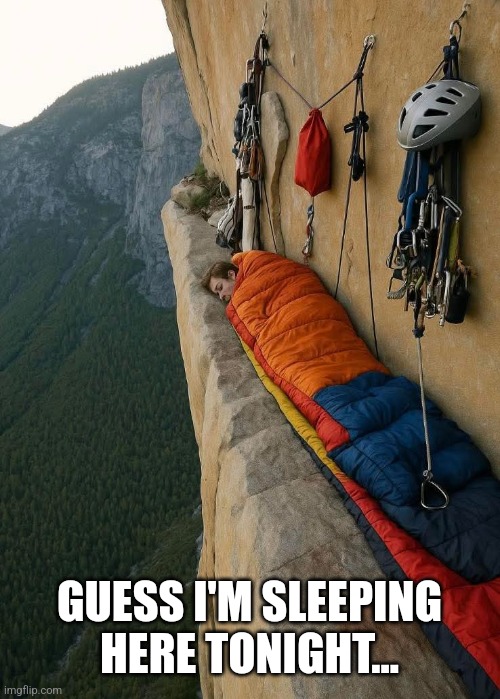 GUESS I'M SLEEPING HERE TONIGHT... | made w/ Imgflip meme maker