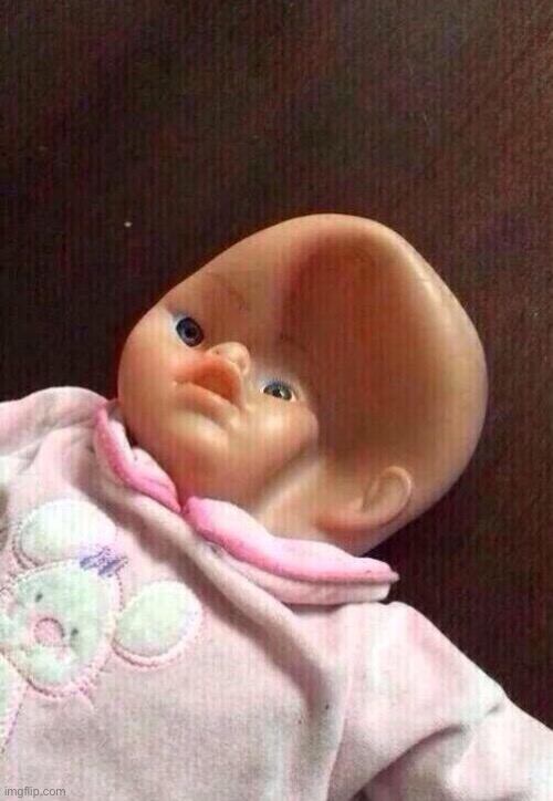 smashed doll face | image tagged in smashed doll face | made w/ Imgflip meme maker