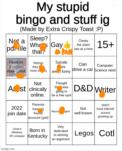 Extra crispy toast's stupid bingo | image tagged in extra crispy toast's stupid bingo | made w/ Imgflip meme maker