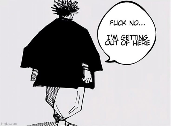 Fuck no I'm getting out of here | image tagged in fuck no i'm getting out of here | made w/ Imgflip meme maker