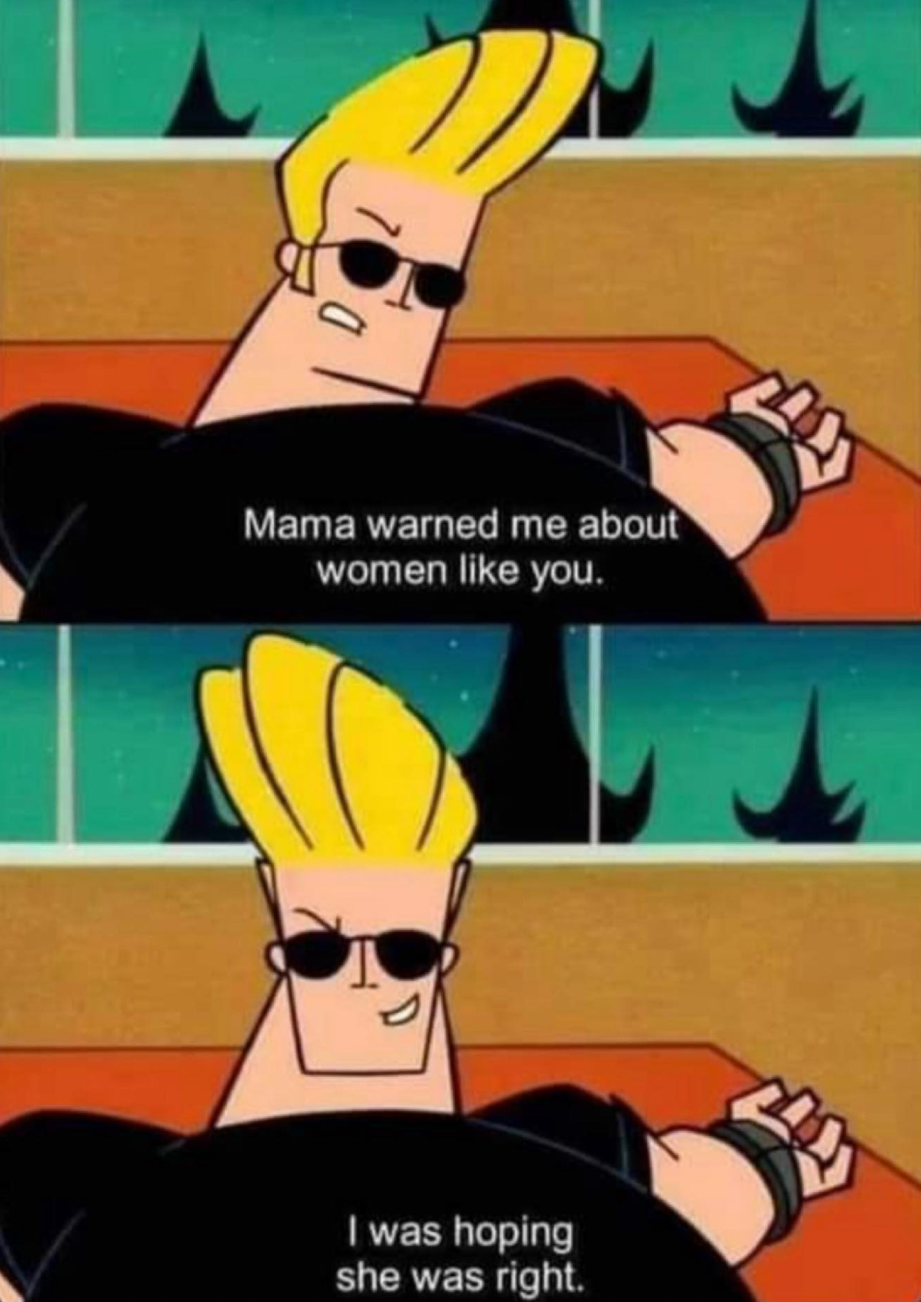 Johnny Bravo Mama Warned Me Blank Meme Template
