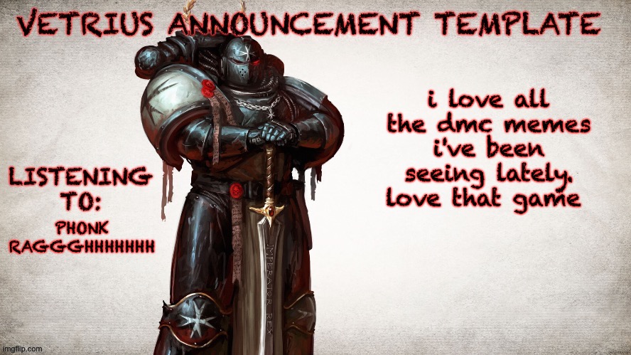 plus, dante is my fav character he's great | i love all the dmc memes i've been seeing lately. love that game; PHONK RAGGGHHHHHHH | image tagged in vetrius announcement temp 1 | made w/ Imgflip meme maker