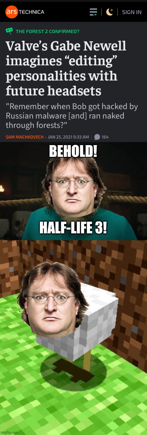 The reason Half-life 3 never came out is because we're living it. | BEHOLD! HALF-LIFE 3! | image tagged in chicken jockey,minecraft advice chicken,gabe newell,half-life | made w/ Imgflip meme maker