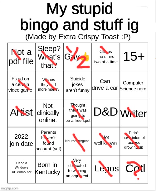 I'm bisexual and suicide jokes are funne | image tagged in extra crispy toast's stupid bingo | made w/ Imgflip meme maker