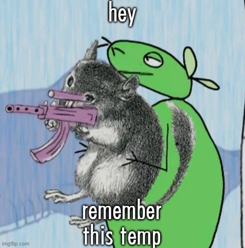 Mouse and skillet fucking up the ops | hey; remember this temp | image tagged in mouse and skillet fucking up the ops | made w/ Imgflip meme maker