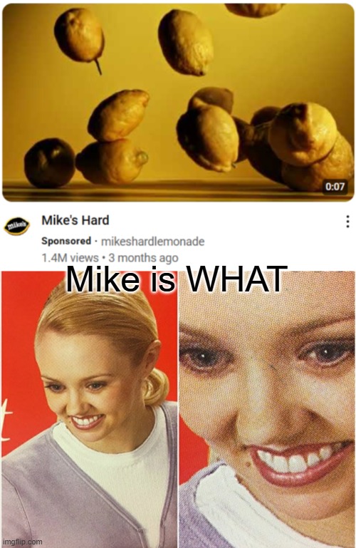 who tf is in charge of the marketing division | Mike is WHAT | made w/ Imgflip meme maker