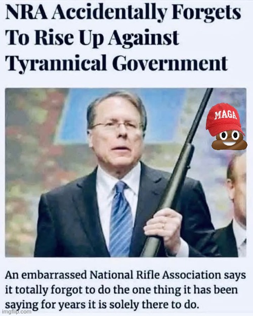 Nra | image tagged in maga,donald trump,trump,conservative,republican,nevertrump | made w/ Imgflip meme maker