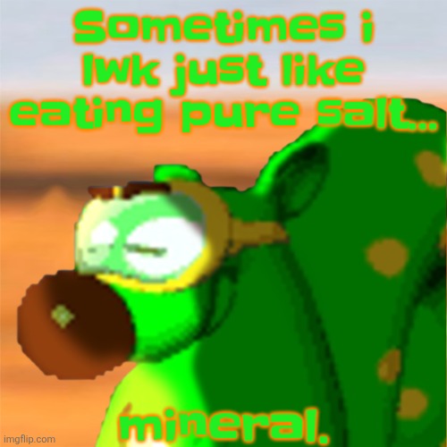 Listening to: UFO - sneaky sound system | Sometimes i lwk just like eating pure salt... mineral. | image tagged in mill accepting his fate | made w/ Imgflip meme maker