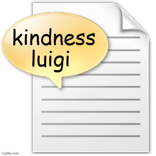 tgwesdfx | kindness luigi | image tagged in tgwesdfx | made w/ Imgflip meme maker