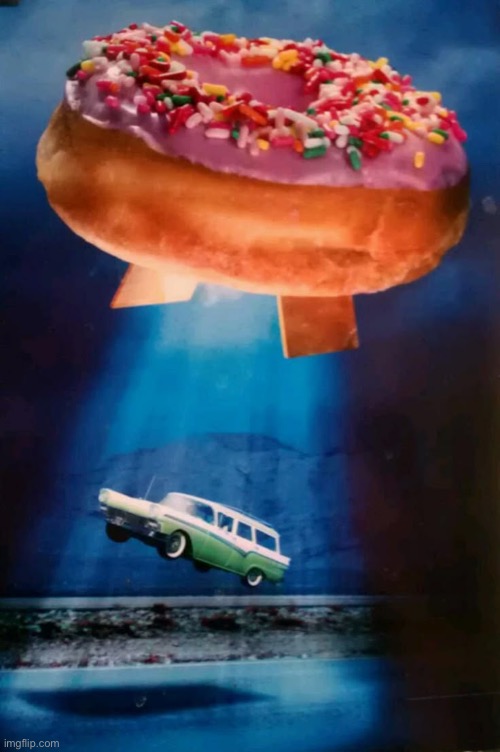 Abducted By Doughnut | image tagged in abduction,doughnuts,ufo,car,surrealism,funny picture | made w/ Imgflip meme maker