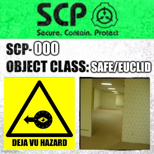 Backrooms lvl 0 scp | 000; SAFE/EUCLID | image tagged in scp label template safe | made w/ Imgflip meme maker