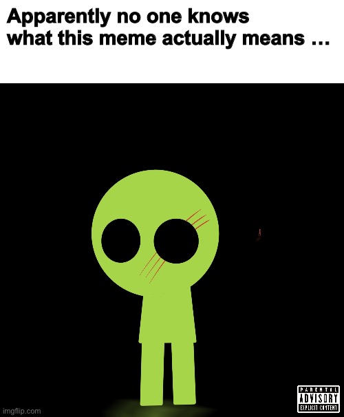 Meme ???? | Apparently no one knows what this meme actually means … | image tagged in meme,you dont understand | made w/ Imgflip meme maker