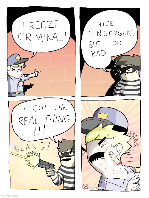 Extra Fabulous | image tagged in comics,extra fabulous,finger gun,cop and crook | made w/ Imgflip meme maker