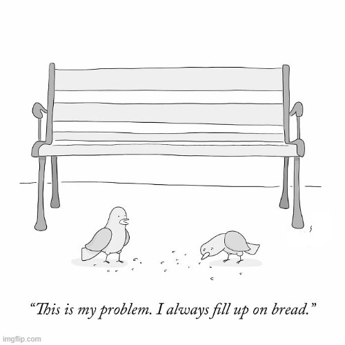 Fill Up on Bread | image tagged in comics | made w/ Imgflip meme maker