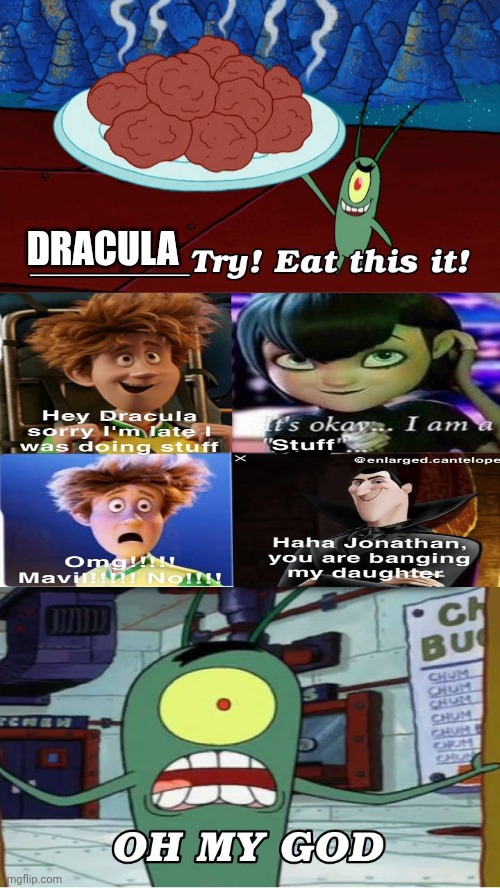 Haha, Jonathan! | DRACULA | image tagged in ruin this fill in meme 237,deviantart,cringe,total drama,spongebob squarepants | made w/ Imgflip meme maker