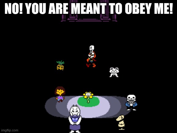The seven sprites | NO! YOU ARE MEANT TO OBEY ME! | made w/ Imgflip meme maker