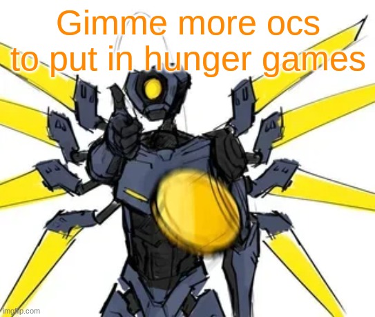 Gimme more ocs to put in hunger games | made w/ Imgflip meme maker