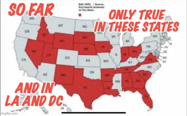 SO FAR AND IN LA AND DC ONLY TRUE IN THESE STATES | made w/ Imgflip meme maker