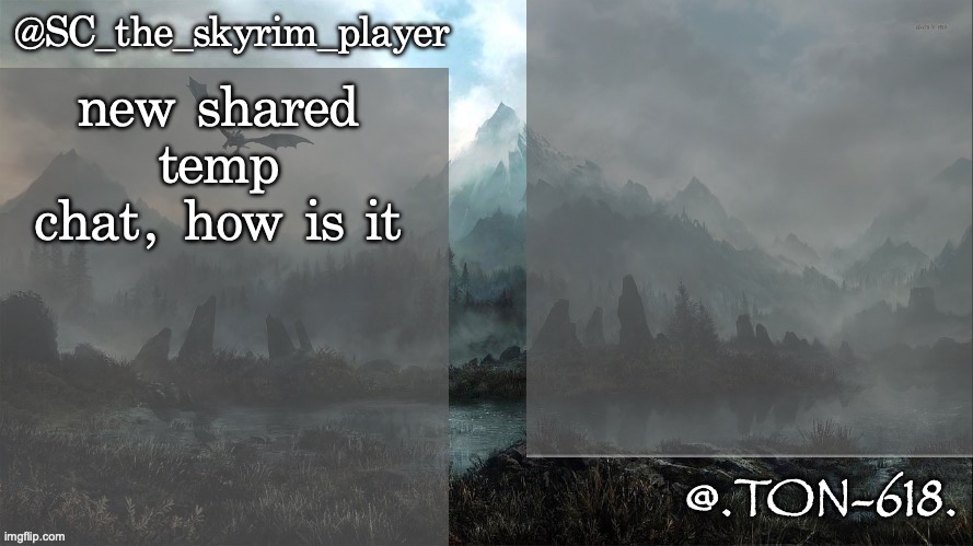 SC and Virian shared temp | new shared temp chat, how is it | image tagged in sc and virian shared temp | made w/ Imgflip meme maker