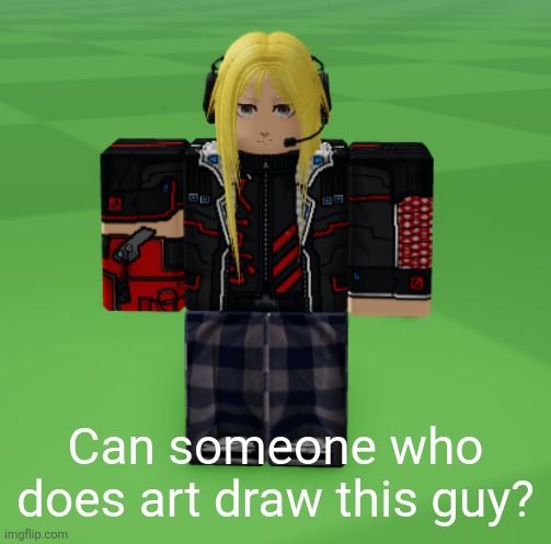 Kael | Can someone who does art draw this guy? | image tagged in kael | made w/ Imgflip meme maker