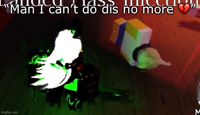 Love these collision bro | “Man I can’t do dis no more 💔” | made w/ Imgflip meme maker