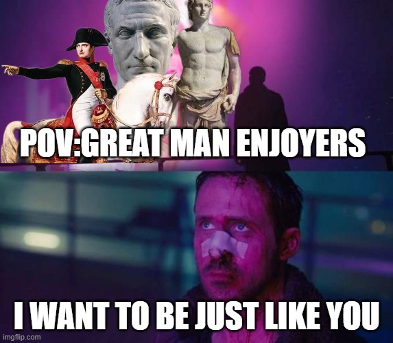 I want to rule the world  . . . | POV:GREAT MAN ENJOYERS; I WANT TO BE JUST LIKE YOU | image tagged in blade runner barbie edit you look lonely i can fix that | made w/ Imgflip meme maker