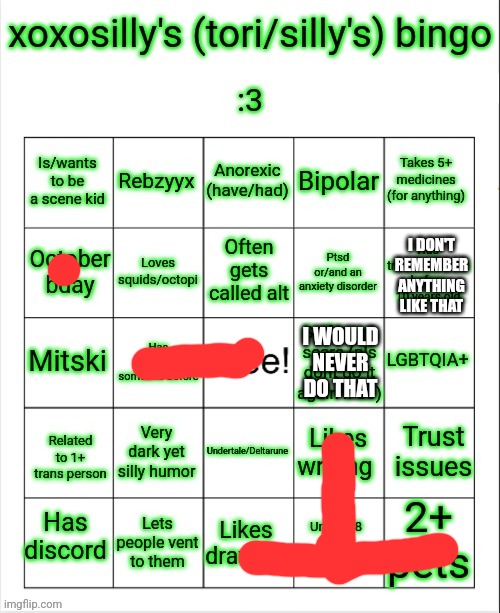 xoxosilly bingo (bad bingo btw) | I DON'T REMEMBER ANYTHING LIKE THAT; I WOULD NEVER DO THAT | image tagged in xoxosilly bingo aug 12 2025,bingo | made w/ Imgflip meme maker