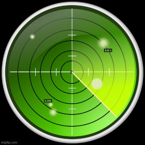 radar | image tagged in radar | made w/ Imgflip meme maker