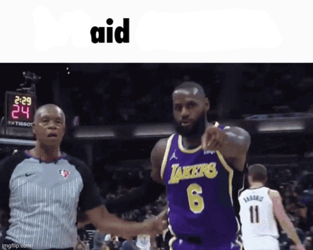 aid | image tagged in he said the n wodr,aid | made w/ Imgflip meme maker