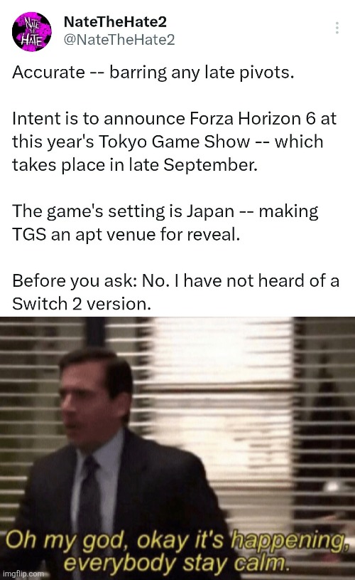 Forza fans are gonna go crazy abt this | image tagged in oh my god okay it's happening everybody stay calm | made w/ Imgflip meme maker