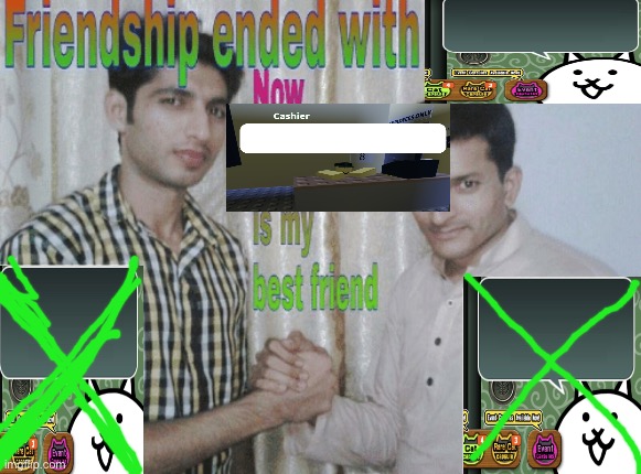 /hj | image tagged in friendship ended with x now y is my best friend | made w/ Imgflip meme maker
