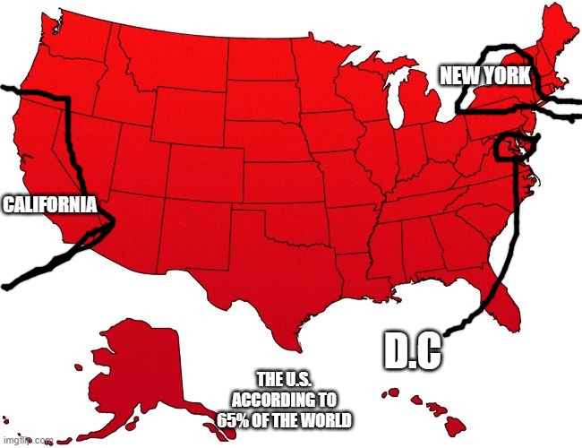 The Map of United States according to 65% of the world | NEW YORK; CALIFORNIA; D.C; THE U.S. ACCORDING TO 65% OF THE WORLD | image tagged in red usa map,memes,united states,relatable,funny | made w/ Imgflip meme maker