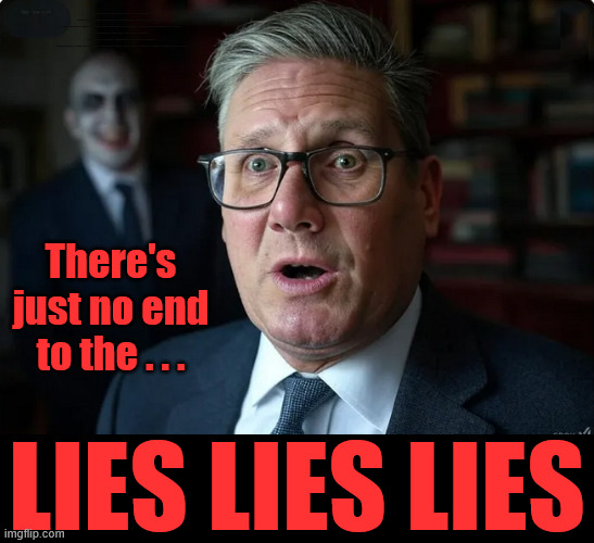 Starmer Lies | #Immigration #Starmerout #Labour #KeirStarmer #labourisdead #nevervotelabour #Antisemitism #Savile #Paedo #Worboys #GroomingGangs #Paedophile #IllegalImmigration #Immigrants #Invasion #StarmerResign #strikes
Immigration Starmerout Labour KeirStarmer labourisdead Illegal Immigration Immigrants Invasion
StarmerResign Island of strangers Slit Throat Ricky Jones Lucy Connolly Two-Tier Justice Ricky Jones; There's just no end to the . . . LIES LIES LIES | image tagged in starmer lies,lucy connolly two-tier justice,starmerresign island of strangers,illegal immigration immigrants invasion | made w/ Imgflip meme maker