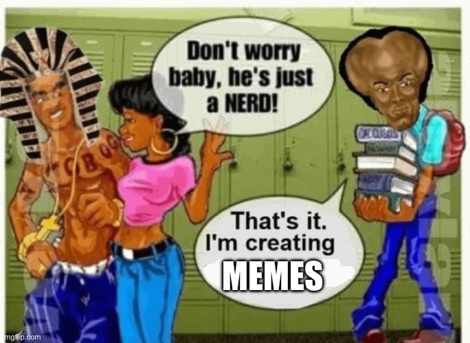 I am making memes | MEMES | image tagged in yakub that's it i'm creating,memes,funny | made w/ Imgflip meme maker