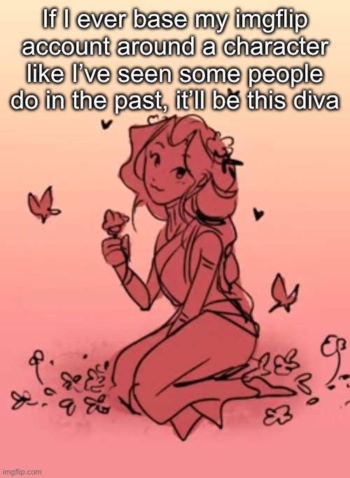 “What was it?” “A woman.” “What?” | If I ever base my imgflip account around a character like I’ve seen some people do in the past, it’ll be this diva | made w/ Imgflip meme maker